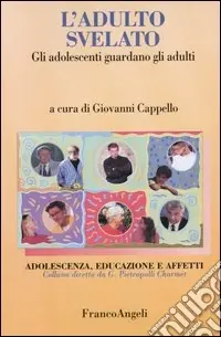 Nuova Collezione L‘adulto svelato. Gli adolescenti guardano gli adulti