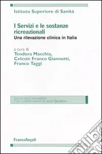 I servizi e le sostanze ricreazionali. Una rilevazione clinica in Italia Nuovo Arrivo
