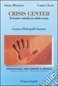 Crisis center. Il tentato suicidio in adolescenza Promozione