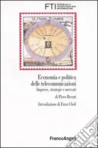 Prezzo Conveniente Economia e politica delle telecomunicazioni. Imprese, strategie e mercati