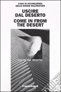 Uscire dal deserto-Come in from the desert Esclusivo