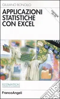 Applicazioni statistiche con Excel. Con CD-ROM Novità