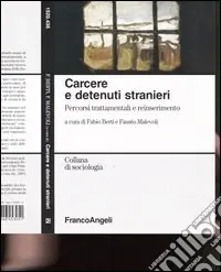 Affare Carcere e detenuti stranieri. Percorsi trattamentali e reinserimento