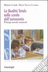 Occasione La qualità totale nella scuola dell‘autonomia. Principi, metodi, strumenti