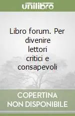 Libro forum. Per divenire lettori critici e consapevoli A Buon Prezzo