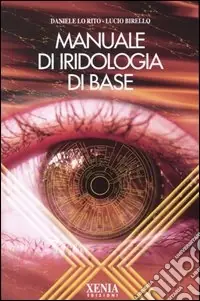 Manuale di iridologia di base Nuova Collezione