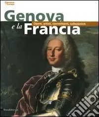 Genova e la Francia. Opere, artisti, committenti, collezionisti Affare