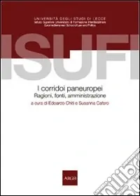 I corridoi paneuropei. Ragioni, fonti, amministrazione Offerta Limitata