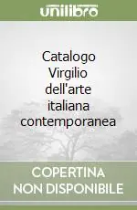 Prezzo Conveniente Catalogo Virgilio dell‘arte italiana contemporanea