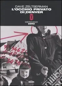 Nuovo Arrivo L‘occhio privato di Denver