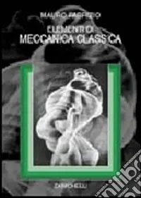 Super Prezzo Elementi di meccanica classica
