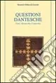 Questioni dantesche. Fiore, Monarchia, Commedia Offerta Del Giorno