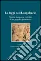 Non Perdere Le leggi dei longobardi. Storia, memoria e diritto di un popolo germanico