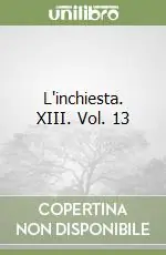 L‘inchiesta. XIII. Vol. 13 Non Perdere