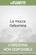 La mucca Gelsomina Ultima Occasione