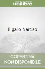 Saldi Il gallo Narciso
