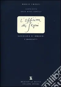 Spedizione Espresso L‘officina dei segni. Sussidiario di immagini e manufatti. Ediz. illustrata