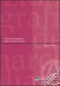 Ultima Occasione Dizionario biografico degli anarchici italiani. Vol. 2 Volume secondo I-Z