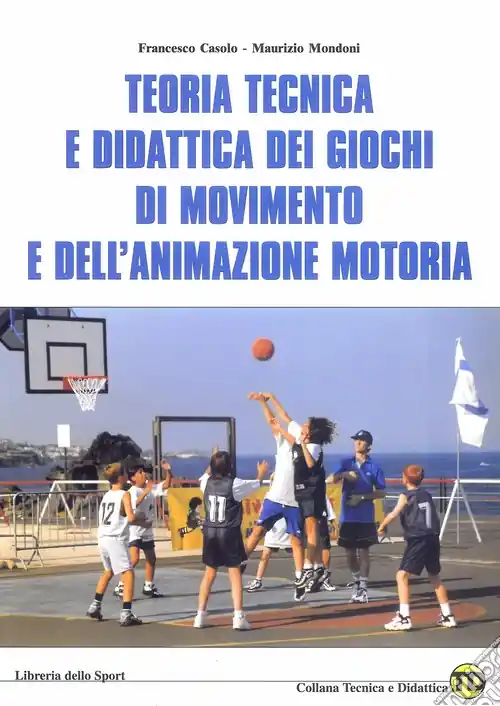 Teoria tecnica e didattica dei giochi di movimento e dell‘animazione motoria Offerta Del Giorno