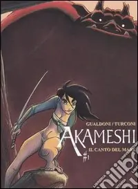 Subito Disponibile Il canto del mare. Akameshi. Vol. 1