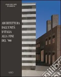 Architettura dall‘unità d‘Italia alla fine del‘900 Direttamente Dal Produttore