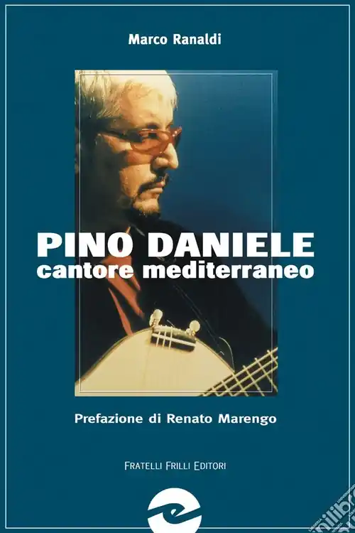 Compra Adesso Pino Daniele. Cantore mediterraneo senza confini