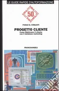 Progetto cliente. Come fidelizzare il cliente con il database marketing Spedito Oggi