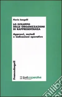 Nuova Collezione Lo sviluppo delle organizzazioni di rappresentanza. Approcci, metodi e indicazioni operative