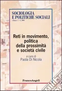 Offerta Del Giorno Reti in movimento, politica della prossimità e società civile