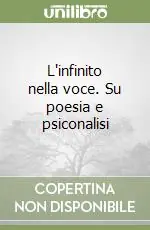 Di Tendenza L‘infinito nella voce. Su poesia e psiconalisi