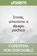 Ironia, umorismo e disagio psichico Di Tendenza