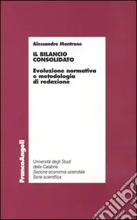 Il bilancio consolidato. Evoluzione normativa e metodologia di redazione Novità