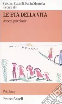 Le età della vita. Aspetti psicologici Acquista Ora