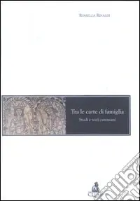 Tra le carte di famiglia. Studi e testi canossiani Affare