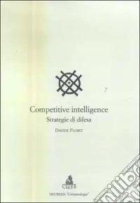 Saldi Competitive intelligence. Strategia di difesa