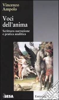 Compra Online Voci dell‘anima. Scrittura narrazione e pratica analitica