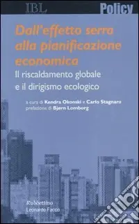 Prezzo Conveniente Dall‘effetto serra alla pianificazione economica. Il riscaldamento globale e il dirigismo ecologico