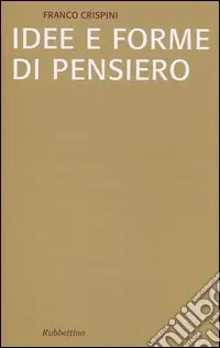 Offerta Limitata Idee e forme di pensiero. Brevi saggi di storiografia filosofica