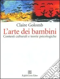 Prezzo Ridotto L‘arte dei bambini. Contesti culturali e teorie psicologiche