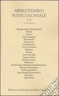 Spedito Oggi Abbecedario postcoloniale. Venti voci per un lessico della postcolonialità. Vol. 1-2