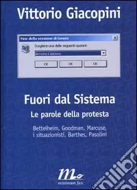 Solo Oggi Fuori dal sistema. Le parole della protesta