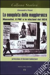 La conquista della maggioranza. Mussolini, il PNF e le elezioni del 1924 Offerta