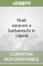Promo Stagionale Pirati saraceni e barbareschi in Liguria