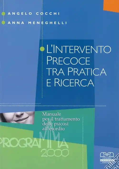 Quantità Limitata L‘intervento precoce tra pratica e ricerca. Manuale per il trattamento delle psicosi all‘esordio