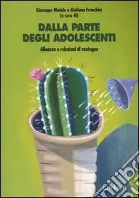 Ultimissimo Modello Dalla parte degli adolescenti. Alleanze e relazioni di sostegno