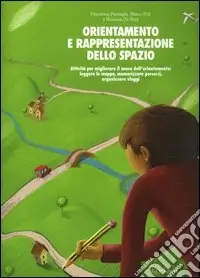 Economico Orientamento e rappresentazione dello spazio. Attività per migliorare il senso dell‘orientamento leggere le mappe, memorizzare percorsi, organizzare viaggi