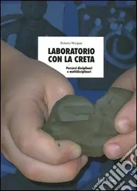 Offerta Lampo Laboratorio con la creta. Percorsi disciplinari e multidisciplinari