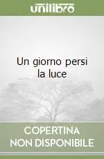 Un giorno persi la luce Professionale