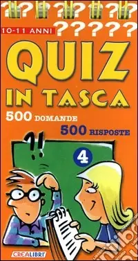 Quiz in tasca. 500 domande 500 risposte. Vol. 4 Direttamente Dal Produttore