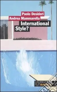 International style? Alle origine del contemporaneo Bestseller